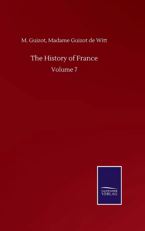 The History of France: Volume 7