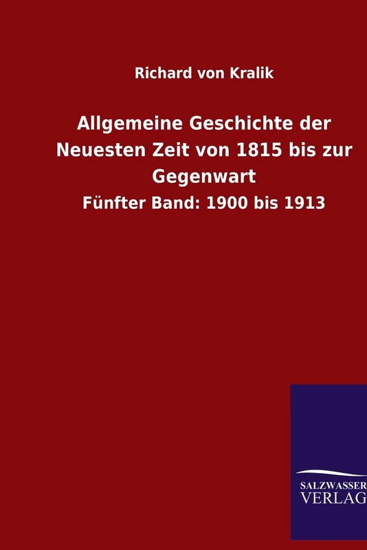 Allgemeine Geschichte der Neuesten Zeit von 1815 bis zur Gegenwart: Fünfter Band: 1900 bis 1913 - Image 1