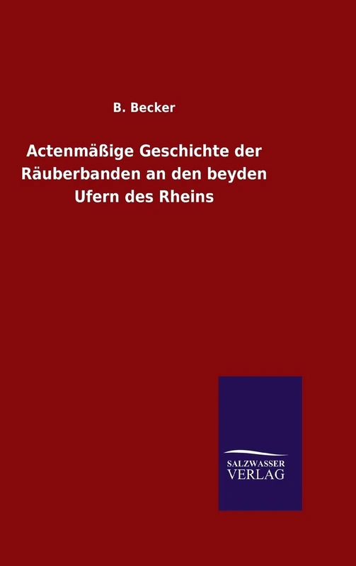 Actenmäßige Geschichte der Räuberbanden an den beyden Ufern des Rheins - Image 1