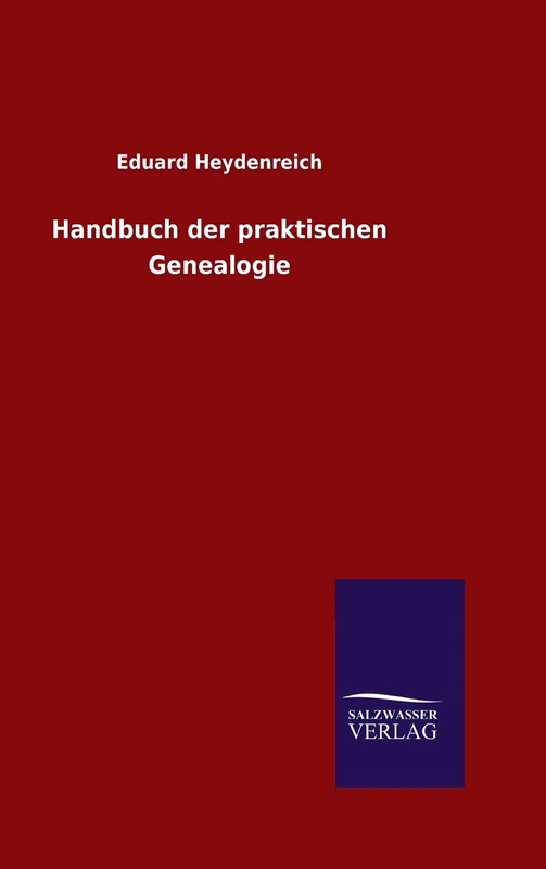 Handbuch der praktischen Genealogie