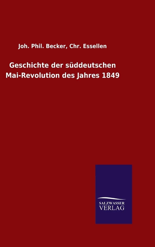 Geschichte der süddeutschen Mai-Revolution des Jahres 1849
