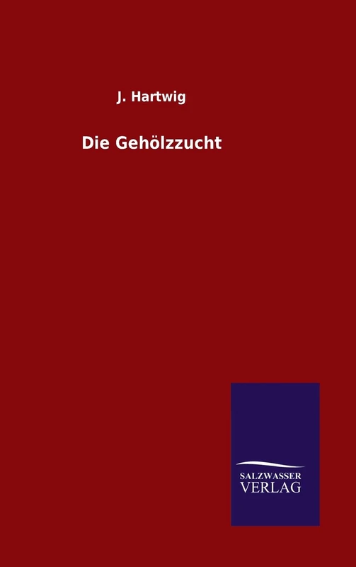 Die Gehölzzucht