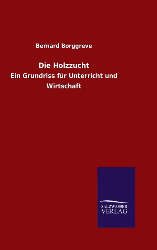 Die Holzzucht