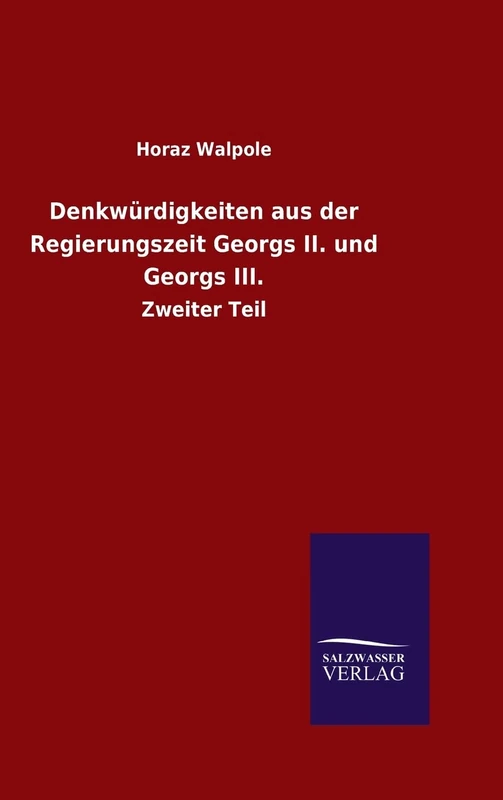 Denkwürdigkeiten aus der Regierungszeit Georgs II. und Georgs III.