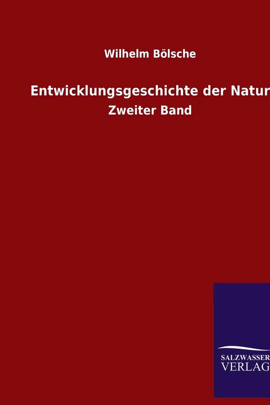 Entwicklungsgeschichte der Natur: Zweiter Band