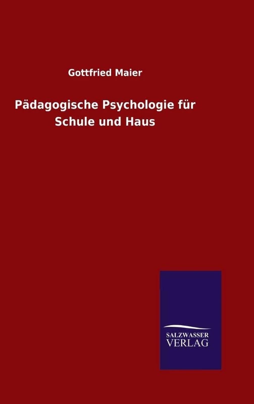 Pädagogische Psychologie für Schule und Haus