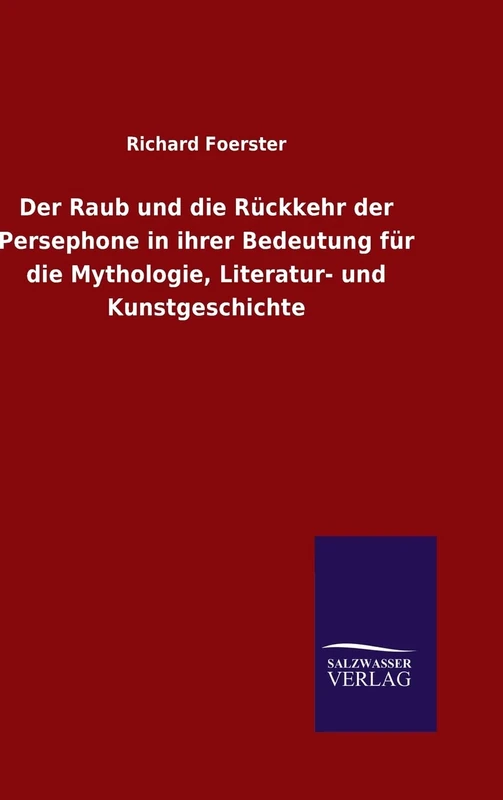 Der Raub und die Rückkehr der Persephone in ihrer Bedeutung für die Mythologie, Literatur- und Kunstgeschichte - Image 1
