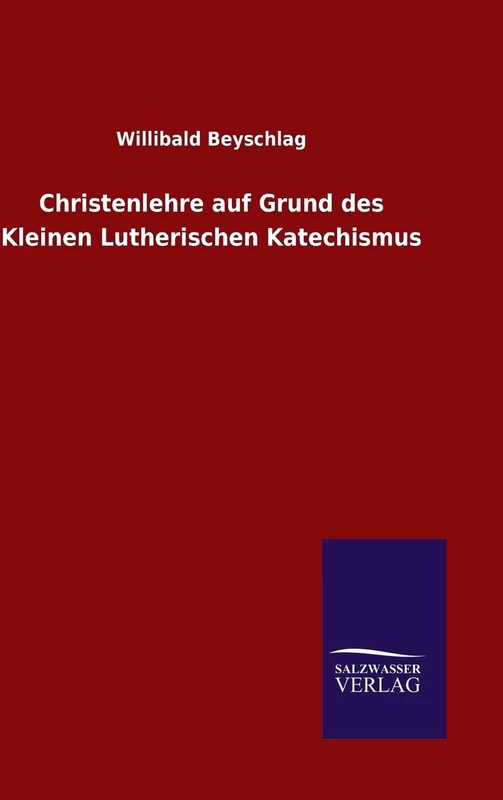 Christenlehre auf Grund des Kleinen Lutherischen Katechismus