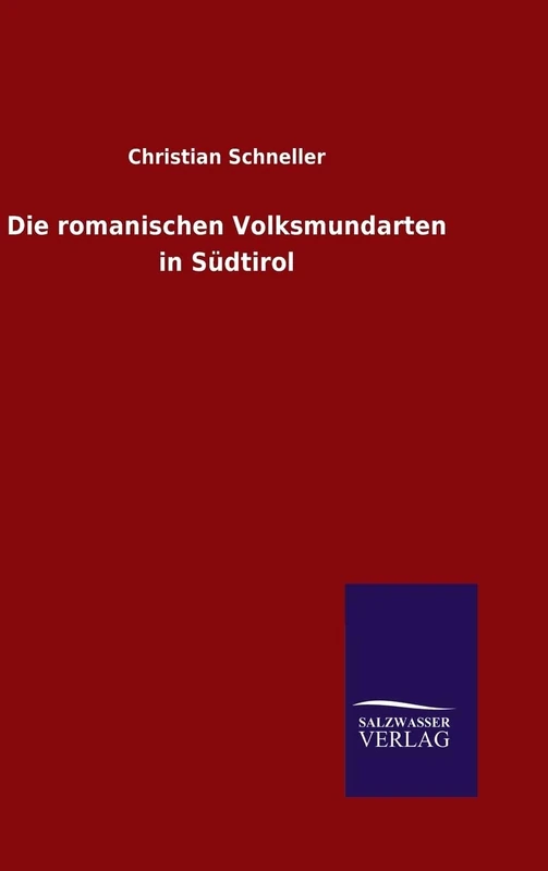 Die romanischen Volksmundarten in Südtirol