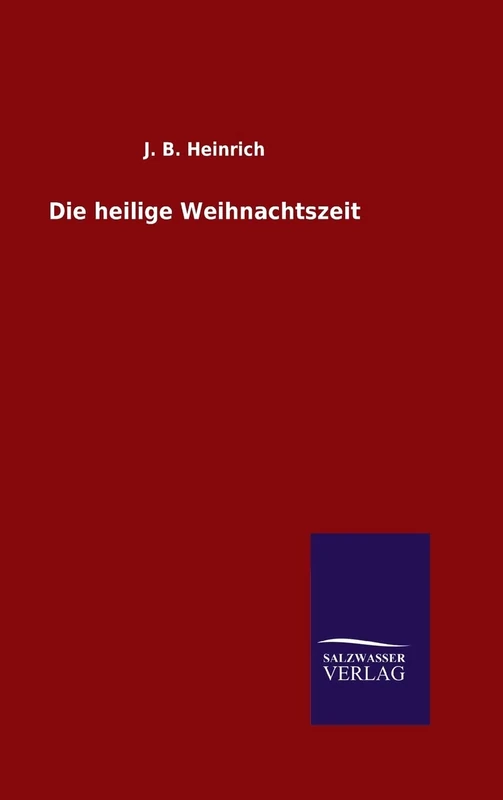 Die heilige Weihnachtszeit