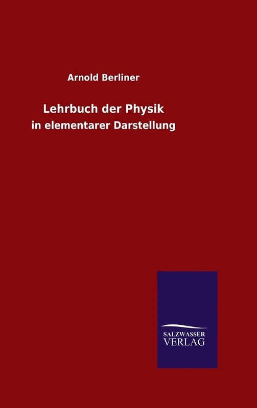 Lehrbuch der Physik: in elementarer Darstellung