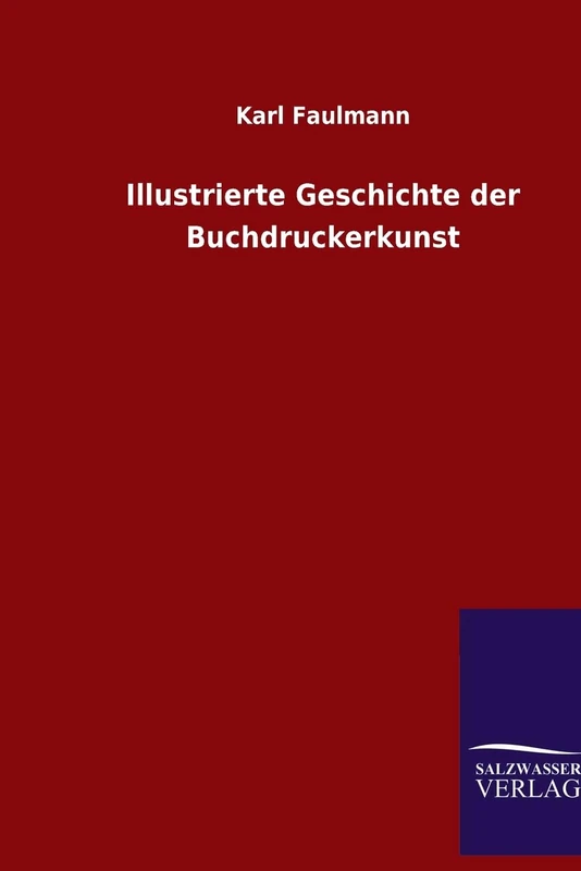 Illustrierte Geschichte der Buchdruckerkunst