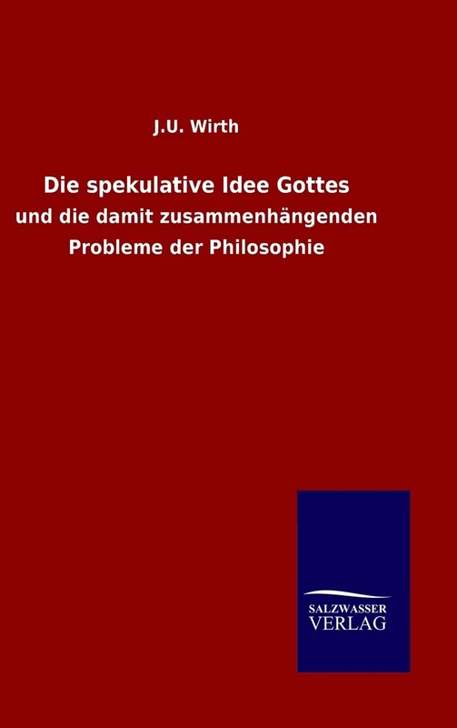 Die spekulative Idee Gottes