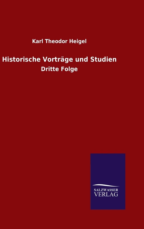 Historische Vorträge und Studien