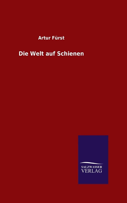 Die Welt auf Schienen
