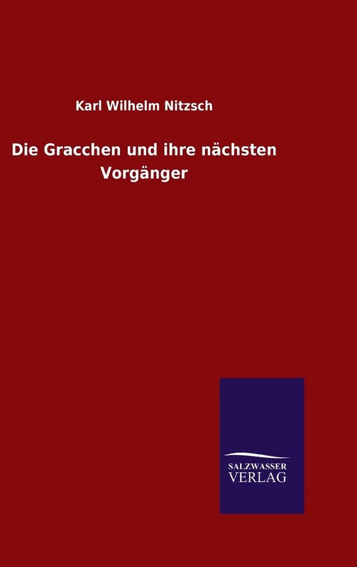 Die Gracchen und ihre nächsten Vorgänger