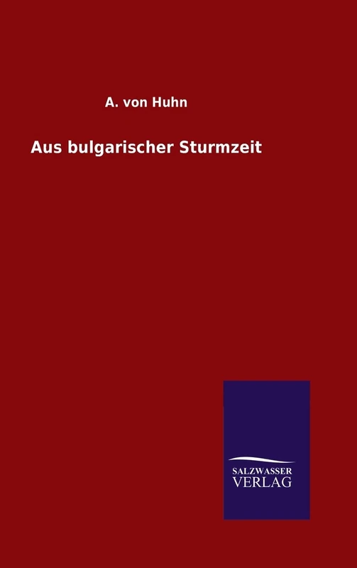 Aus bulgarischer Sturmzeit