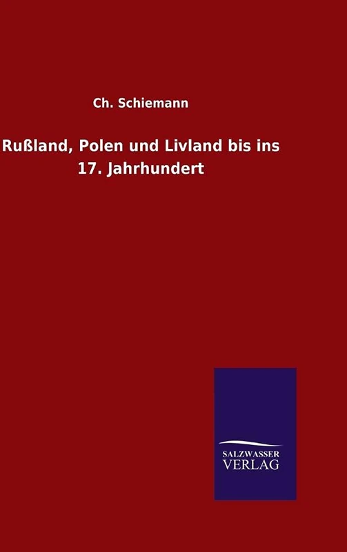 Rußland, Polen und Livland bis ins 17. Jahrhundert