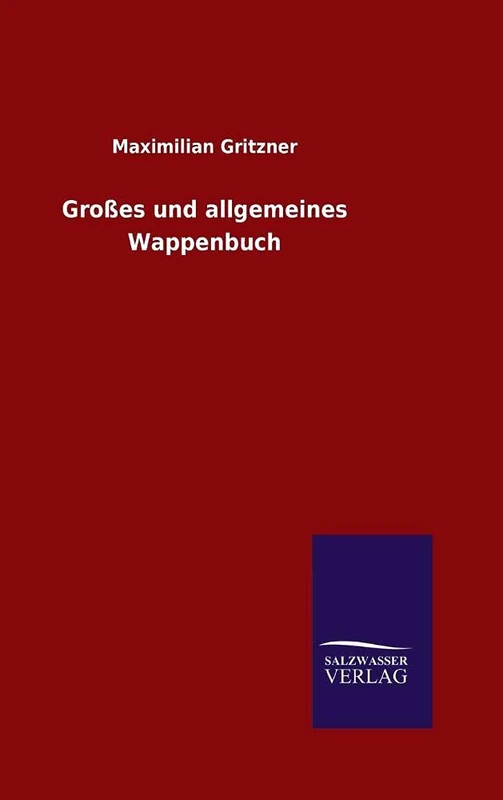 Großes und allgemeines Wappenbuch