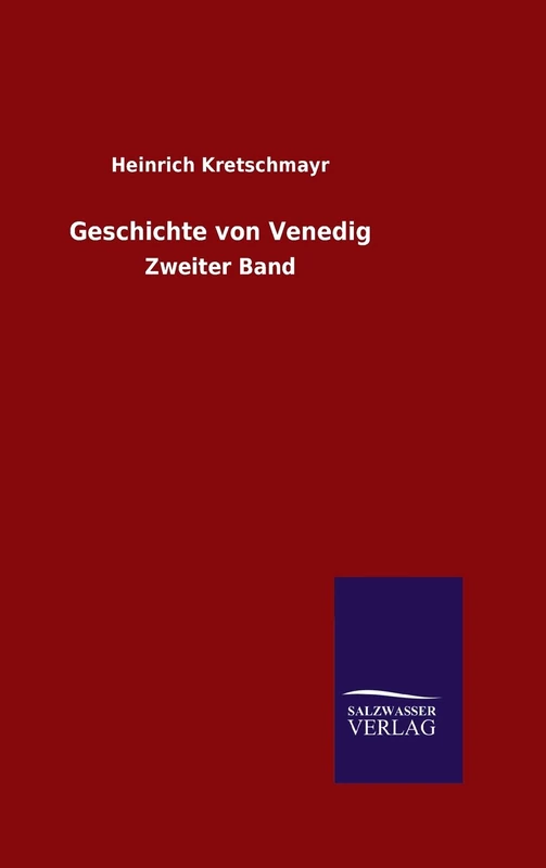 Geschichte von Venedig: Zweiter Band