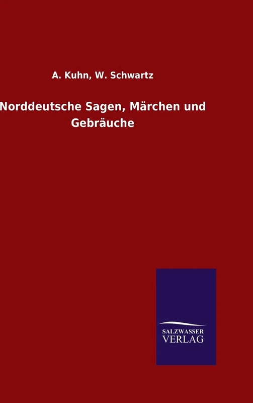 Norddeutsche Sagen, Märchen und Gebräuche