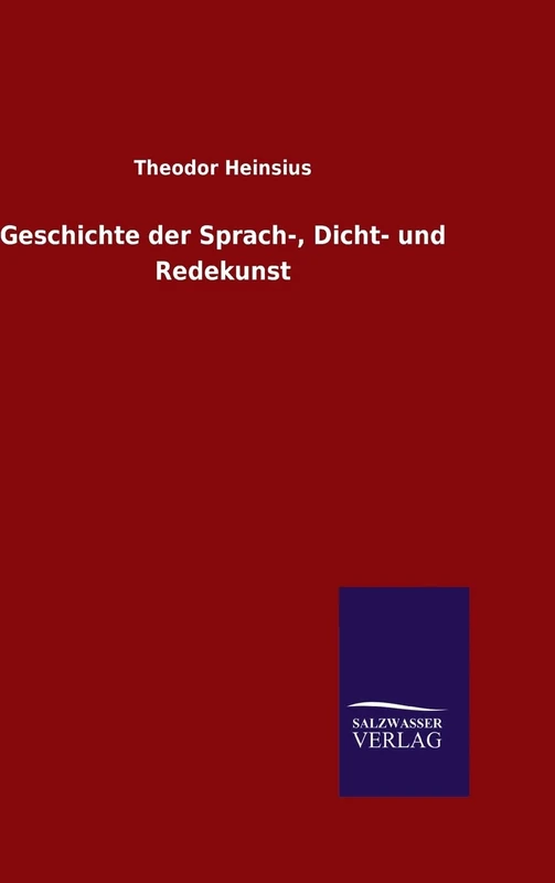 Geschichte der Sprach-, Dicht- und Redekunst