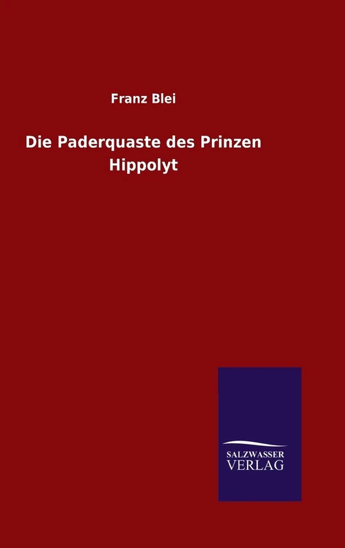 Die Paderquaste des Prinzen Hippolyt