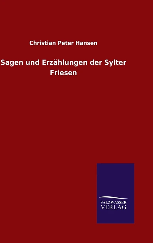 Sagen und Erzählungen der Sylter Friesen