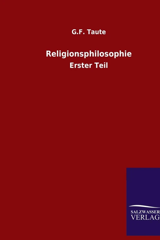 Religionsphilosophie: Erster Teil