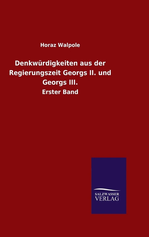 Denkwürdigkeiten aus der Regierungszeit Georgs II. und Georgs III.
