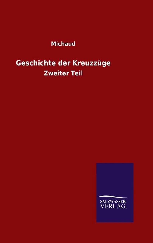 Geschichte der Kreuzzüge: Zweiter Teil