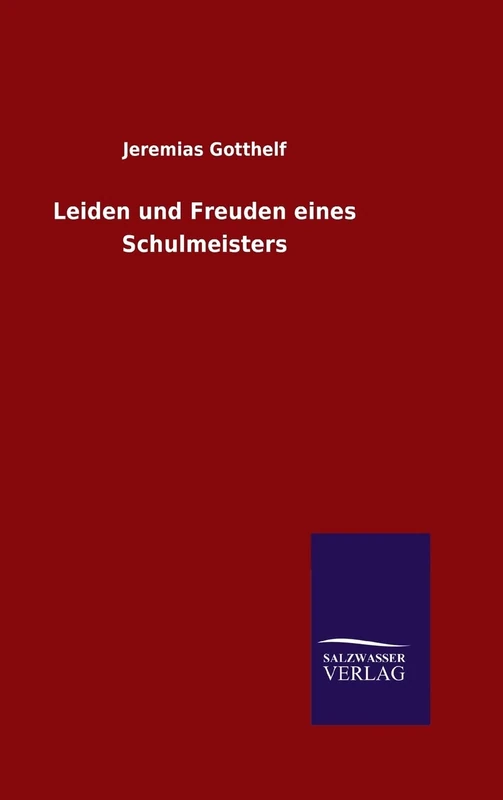 Leiden und Freuden eines Schulmeisters