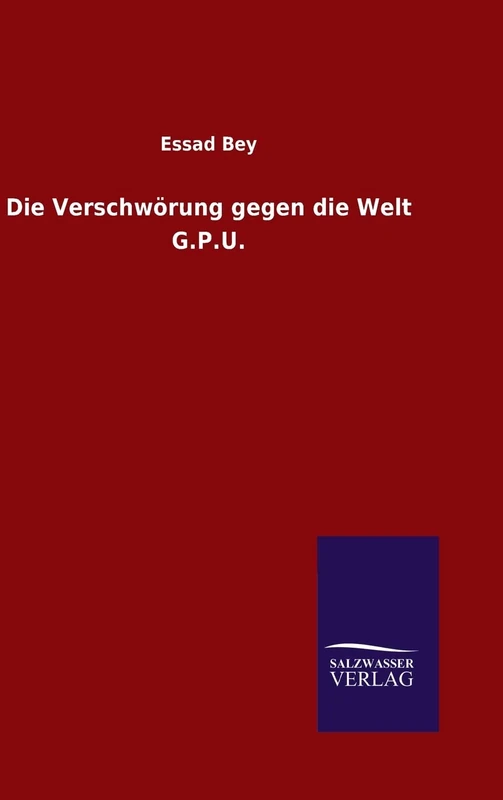 Die Verschwörung gegen die Welt G.P.U.