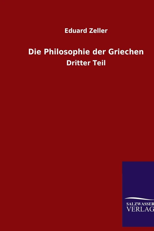 Die Philosophie der Griechen: Dritter Teil