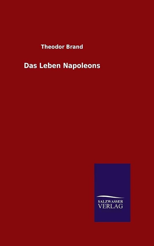 Das Leben Napoleons