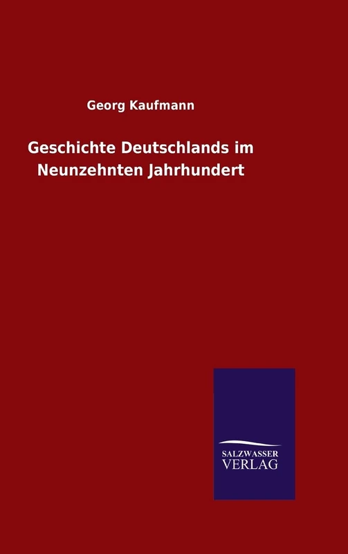 Geschichte Deutschlands im Neunzehnten Jahrhundert
