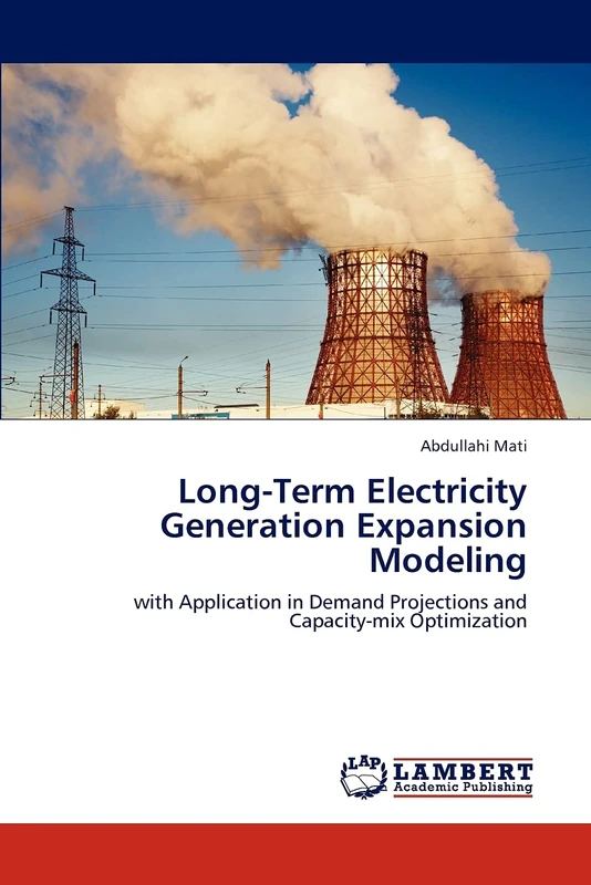 Long-Term Electricity Generation Expansion Modeling: with Application in Demand Projections and Capacity-mix Optimization