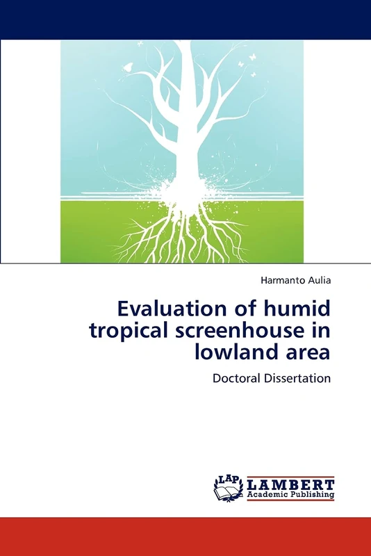 Evaluation of humid tropical screenhouse in lowland area: Doctoral Dissertation - Image 1