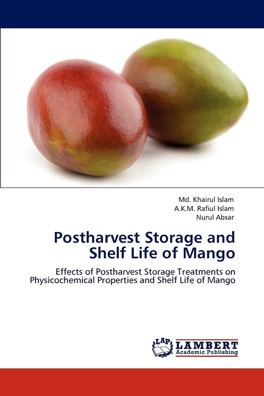 Postharvest Storage and Shelf Life of Mango: Effects of Postharvest Storage Treatments on Physicochemical Properties and Shelf Life of Mango