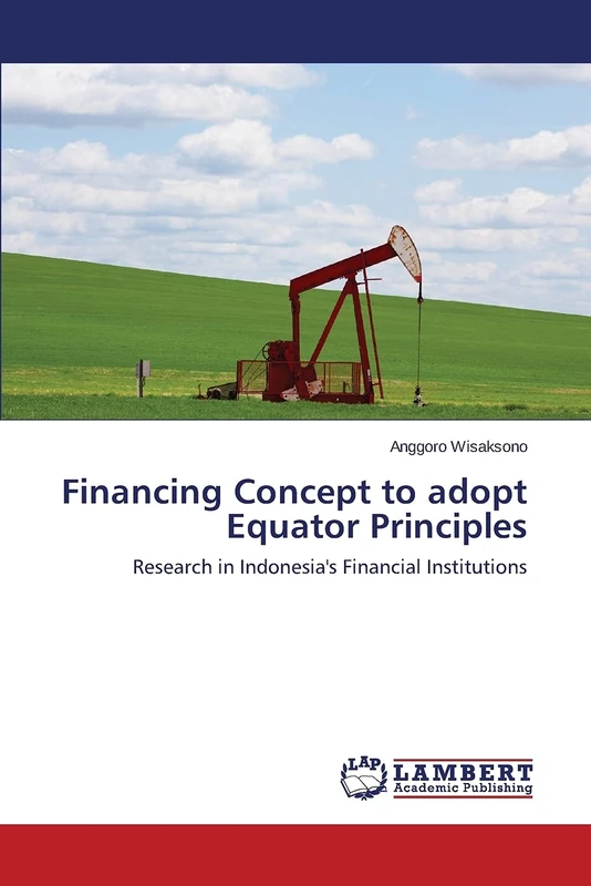 Financing Concept to adopt Equator Principles: Research in Indonesia's Financial Institutions