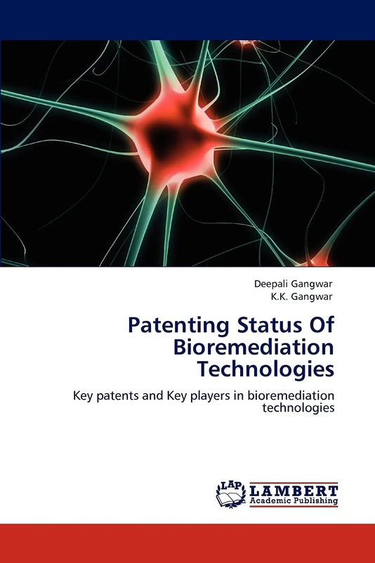 Patenting Status Of Bioremediation Technologies: Key patents and Key players in bioremediation technologies