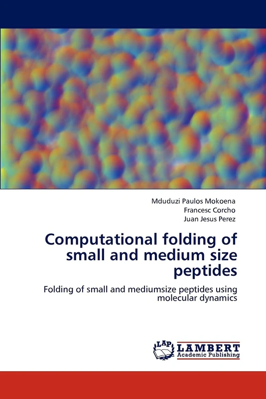 Computational folding of small and medium size peptides: Folding of small and mediumsize peptides using molecular dynamics - Image 1