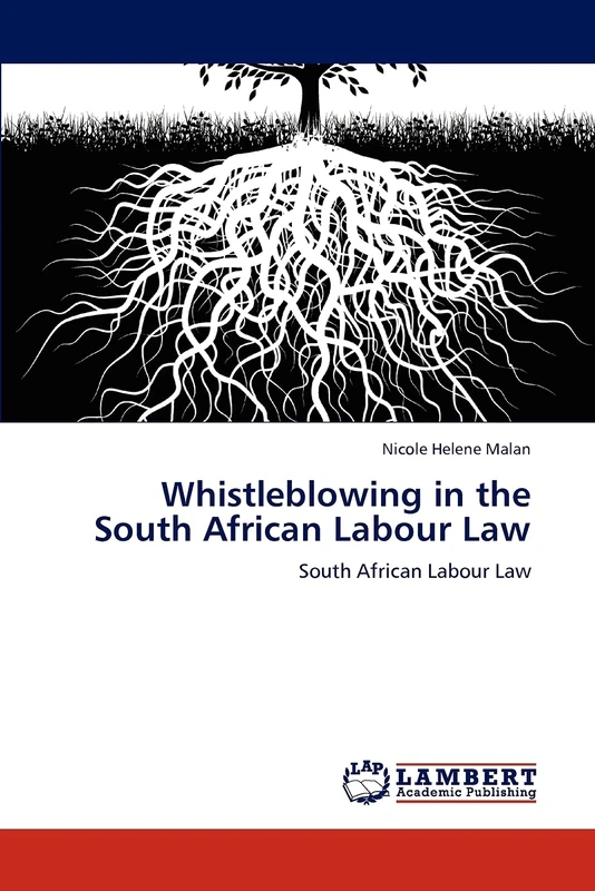 Whistleblowing in the South African Labour Law: South African Labour Law