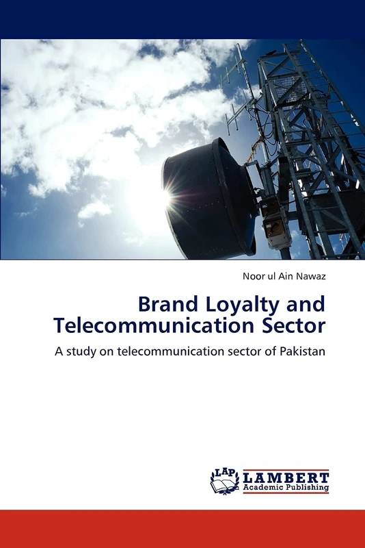 Brand Loyalty and Telecommunication Sector: A study on telecommunication sector of Pakistan