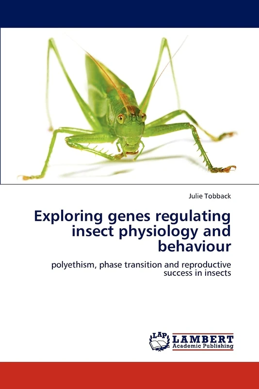 Exploring genes regulating insect physiology and behaviour: polyethism, phase transition and reproductive success in insects