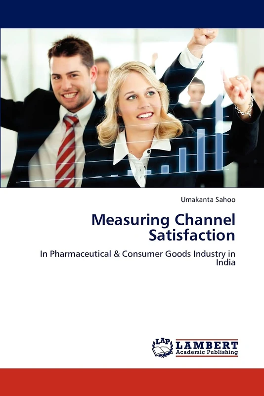 Measuring Channel Satisfaction: In Pharmaceutical & Consumer Goods Industry in India