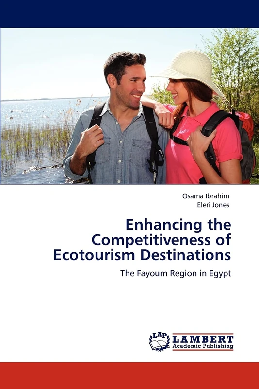 Enhancing the Competitiveness of Ecotourism Destinations: The Fayoum Region in Egypt