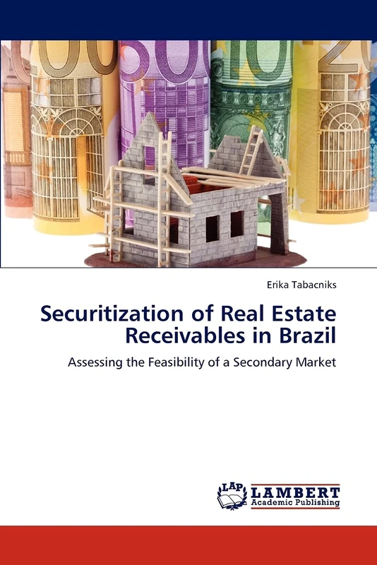 Securitization of Real Estate Receivables in Brazil: Assessing the Feasibility of a Secondary Market