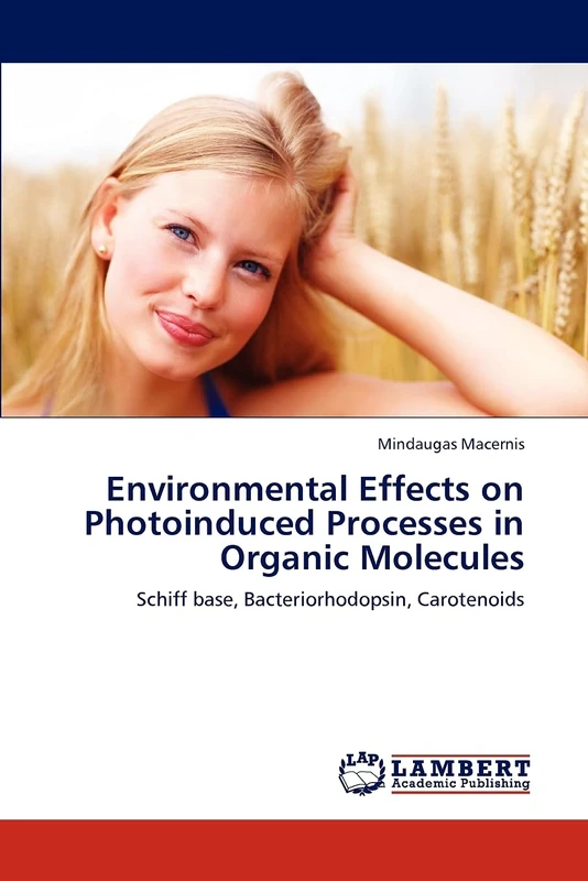 Environmental Effects on Photoinduced Processes in Organic Molecules: Schiff base, Bacteriorhodopsin, Carotenoids