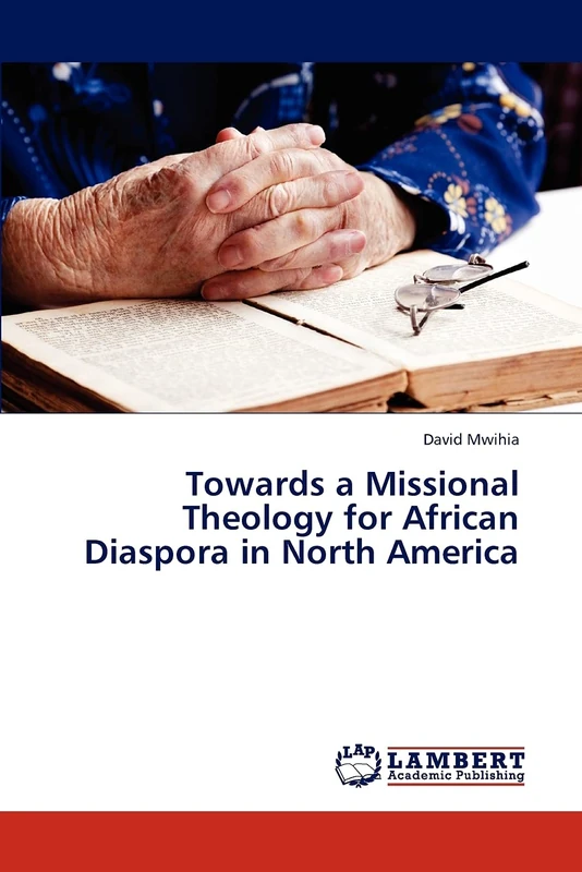 Towards a Missional Theology for African Diaspora in North America